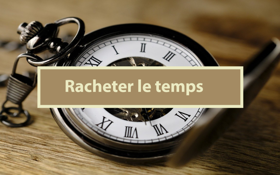 Racheter le temps (Audio) (11.02.2021)