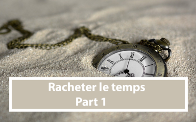 Racheter le temps – Partie 1 (Audio)