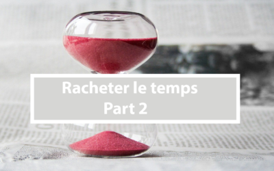 Racheter le temps – Partie 2 (Audio)