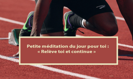 Petite méditation du jour pour toi : Relève toi et continue (15.02.2021)