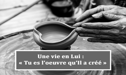 Une vie en Lui : Tu es l’œuvre qu’Il a créé (En créole) (19.02.2021)