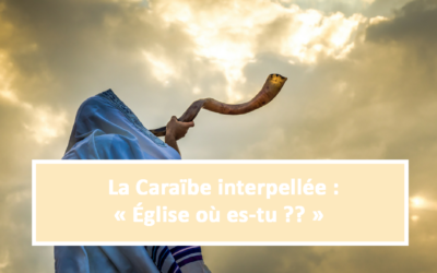 La Caraïbe interpellée : Église où es-tu ?