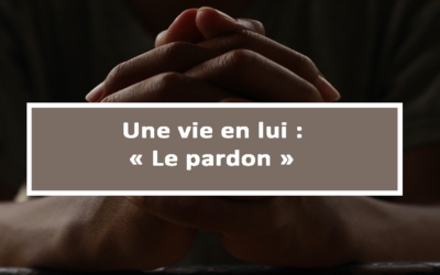 Une vie en Lui : Le pardon ( En créole) (08.03.2021)