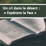 Un cri dans le désert : Espérans la fwa (En créole) (09.04.2021)