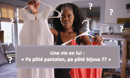 Une vie en Lui : Pa pôté pantalon, pa pôté bijoux ?? (En créole) (16.04.2021)