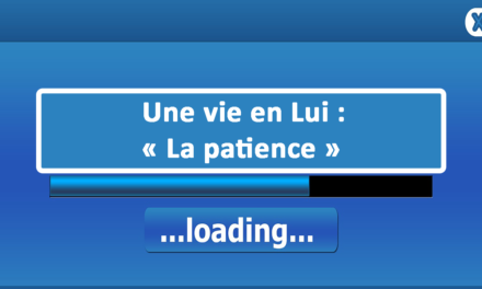 Une vie en Lui : La patience (En français) (30.05.21)