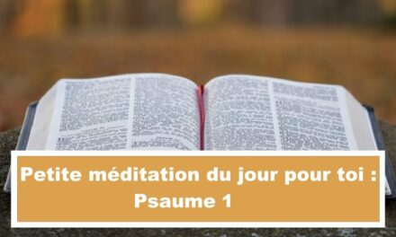 Petite méditation du jour pour toi : Psaume 1 (En français) (06.10.2021)