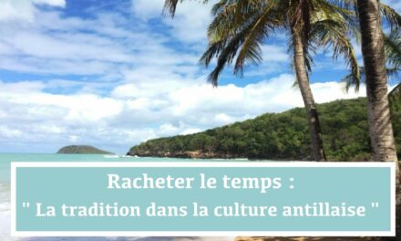 Racheter le temps : Les traditions dans la culture antillaise (Audio) (10.12.21)