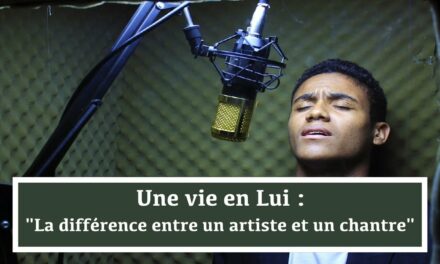 Une vie en Lui : La différence entre un artiste et un chantre (En français) (25.11.21)